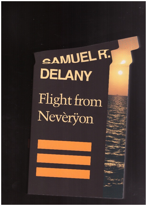 DELANY, Samuel R. - Flight from Nevèrÿon